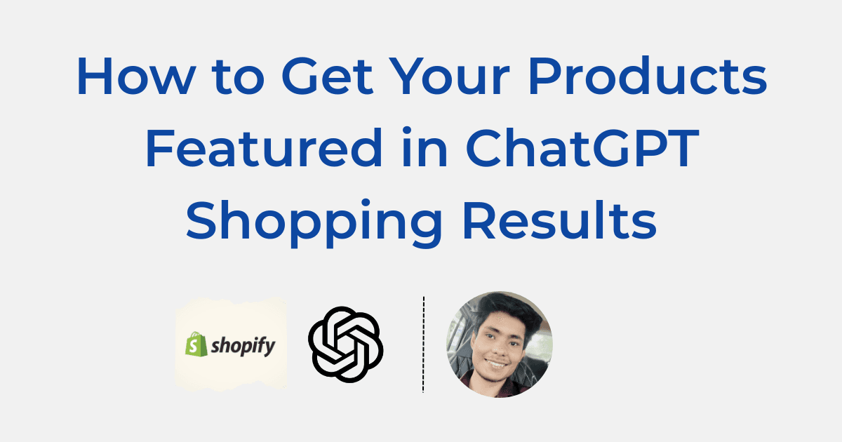 How to Get Your Products Featured in ChatGPT Shopping Results