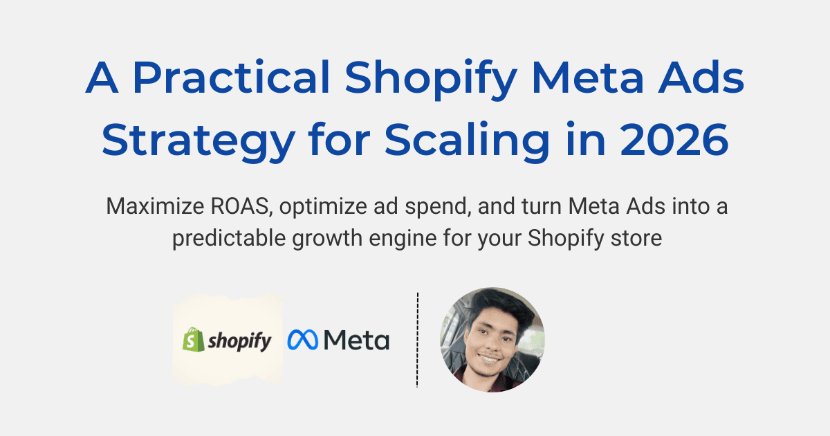 A Practical Shopify Meta Ads Strategy for Scaling in 2026