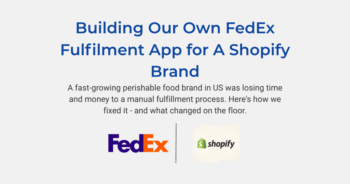 Building Our Own FedEx Fulfilment App for A Shopify Brand