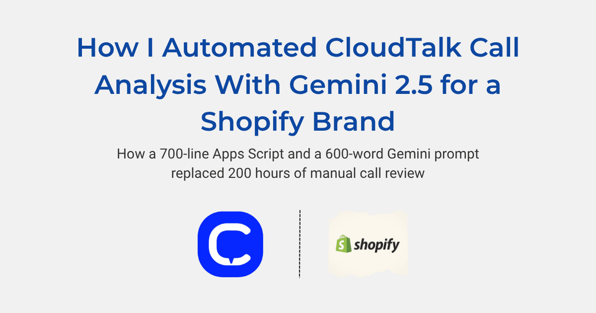 How I Automated CloudTalk Call Analysis With Gemini 2.5 for a Shopify Brand